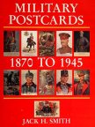 Военные открытки 1870-1945 гг. / Military Postcards 1870 to 1945 гг. - Smith J.H. - 1988 - *.pdf